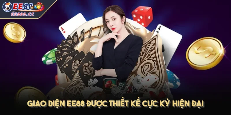 Giao diện EE88 được thiết kế cực kỳ hiện đại