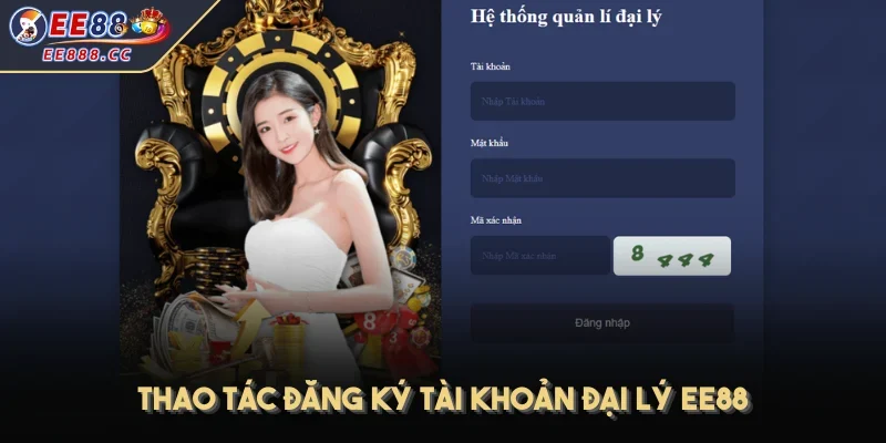 Thao tác đăng ký tài khoản đại lý EE88