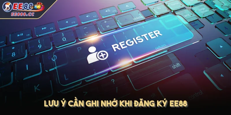 Lưu ý cần ghi nhớ khi đăng ký EE88