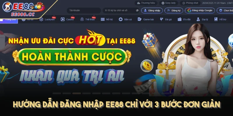 Hướng dẫn đăng nhập EE88 chỉ với 3 bước đơn giản