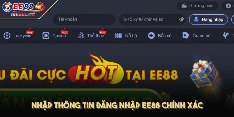 Nhập thông tin đăng nhập EE88 chính xác
