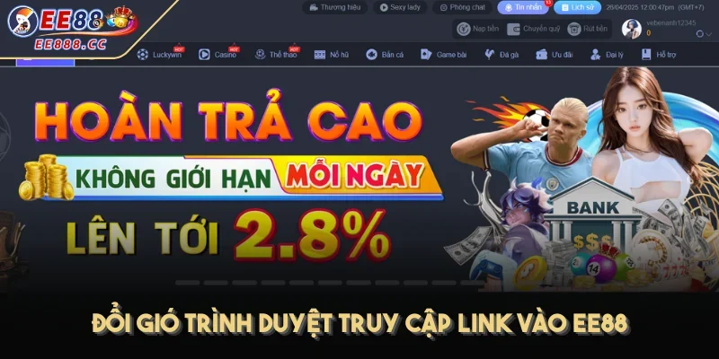 Đổi gió trình duyệt truy cập Link vào EE88